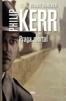 praga mortal (serie bernie gunther 8)-philip kerr-9788490565100