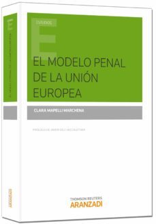 el modelo penal de la union europea-clara mapelli marchena-9788490592700