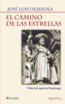 el camino de las estrellas-jose luis olaizola-9788490616000