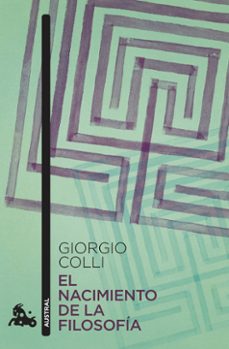el nacimiento de la filosofia-giorgio colli-9788490669600