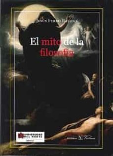 el mito de la filosofia-jesus ferro bayona-9788490744000