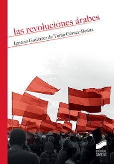 las revoluciones arabes-ignacio gutierrez de teran-9788490774700