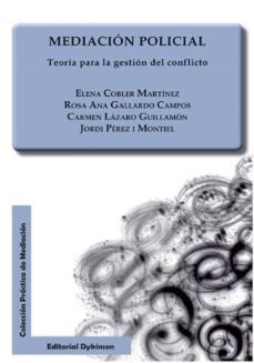 mediacion policial: teoria para la gestion del conflicto-elena cobler martinez-rosa ana gallardo campos-carmen lazaro guillamon-9788490852200