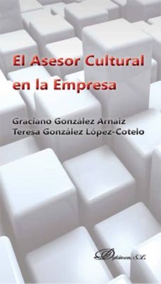 el asesor cultural en la empresa (ebook)-teresa; gonzalez r. arnaiz, graciano gonzalez lopez cotelo-9788490854600