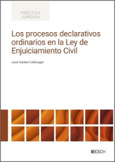 los procesos declarativos ordinarios en la ley de enjuiciamiento civil (ebook)-jose garberi llobregat-9788490907900