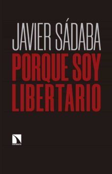 porque soy libertario-javier sadaba-9788490978900