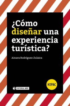 ¿como diseñar una experiencia turistica? (ebook)-ainara rodriguez zulaica-9788491165200
