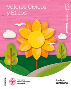 valores civicos y eticos 6º educacion primaria construyendo mundos andalucia ed 2023-9788491329800