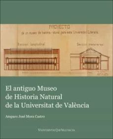 el antiguo museo de historia natural de la universitat de valènci a-amparo jose mora castro-9788491330400