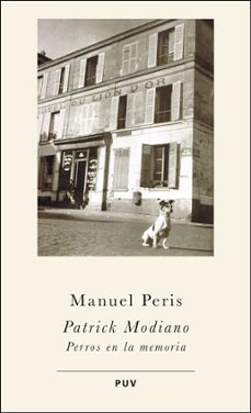 patrick modiano. perros en la memoria-manuel peris mir-9788491345800