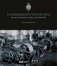 la maquinista valenciana: revolucion industrial y cambio socia,-susana climent viguer-9788491347200