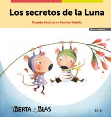 los secretos de la luna (berta y blas) (texto: imprenta)-ricardo alcantara-9788491426400