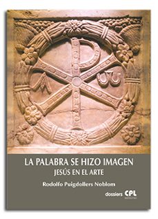 la palabra se hizo imagen-rodolfo puigdollers noblom-9788491654100