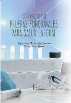 guía práctica de pruebas funcionales para la salud laboral-esperanza mª alonso jimenez-pablo tome bravo-9788491663300