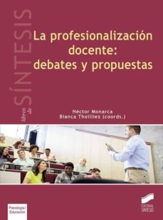 la profesionalizacion docente: debates y propuestas (ebook)-hector monarca-bianca thoilliez-9788491715900