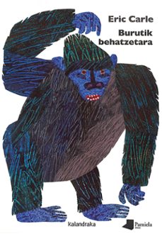 burutik behatzetara-eric carle-9788491723400