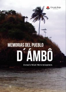 memorias del pueblo d ambo-zankus maze menemadjimol-9788491835400