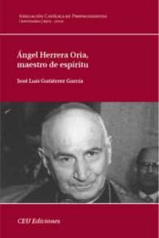 angel herrera oria: maestro de espiritu-9788492456000