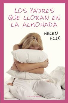 los padres que lloran en la almohada (ebook)-helen flix-9788492635900