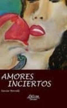 amores inciertos-xavier borrell-9788492656400