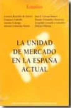 unidad de mercado en la españa actual-9788492737000