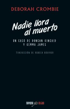 nadie llora al muerto (serie duncan kincaid & gemma james 4)-deborah crombie-9788492840700