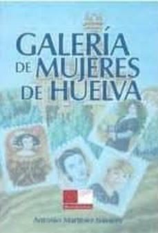 galeria de mujeres de huelva-antonio jose martinez navarro-9788492944200