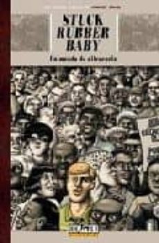 stuck rubber baby (un mundo de diferencia)-9788493509200