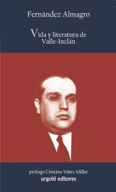 vida y literatura de valle-inclan-melchor fernandez almagro-9788493529000