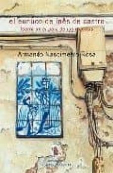 el eunuco de ines de castro: teatro en el pais de los muertos-armando nascimento rosa-9788493561000