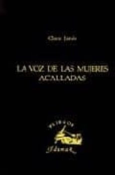 la voz de las mujeres acalladas-clara janes-9788493573300