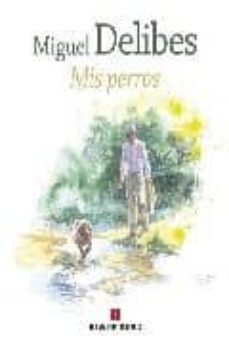 mis perros (acuarelas de santiago bellido)-miguel delibes-9788493676100