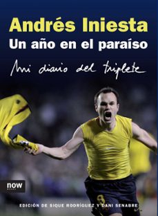 un año en el paraiso-andres iniesta lopez-9788493722500