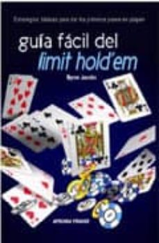 guia facil del limit hold em: estrategias basicas para dar los pr imeros pasos en poquer-9788493776800