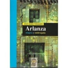arlanza: magica y embrujada-9788493830700