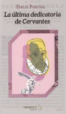 la ultima dedicatoria a cervantes-9788493991500