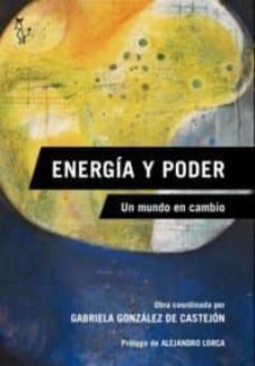 energia y poder-gabriela gonzalez de castejon-9788494168000