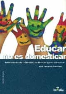educar no es domesticar-jose fernando calderero hernandez-9788494284700