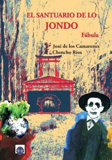 el santuario de lo jondo-jose de los camarones-florencio rios brizuela-9788494473500