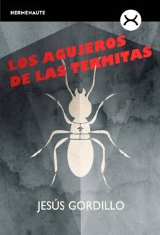 los agujeros de las termitas-9788494490200