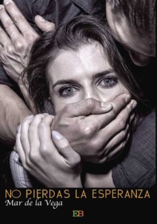 no pierdas la esperanza-mar de la vega-9788494550300