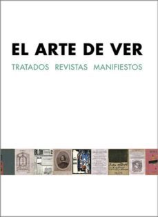 el arte de ver: tratados - revistas - manifiestos-9788494612800