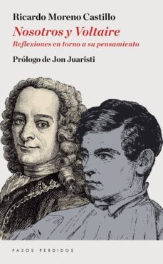 nosotros y voltaire-ricardo moreno castillo-9788494659300