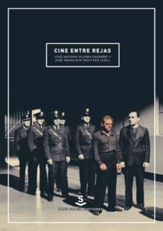 cine entre rejas-jose antonio (ed.) planes pedreño-j. francisco (ed) montero martinez-9788494735400