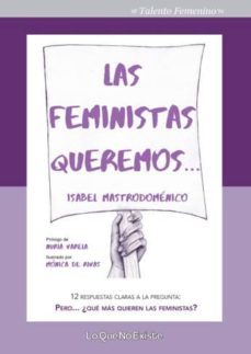 las feministas queremos-isabel mastrodomenico-9788494860300