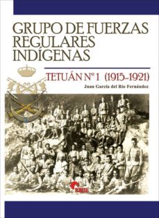 grupo de fuerzas regulares indigenas-juan garcia del rio fernandez-9788494891700