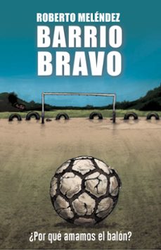 barrio bravo-roberto melendez-9788494894800