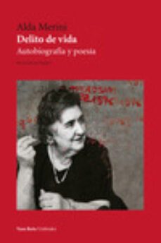 delito de vida: autobiografia y poesia-9788494945700