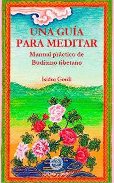 una guia para meditar: manual practico de budismo tibetano-9788495094100