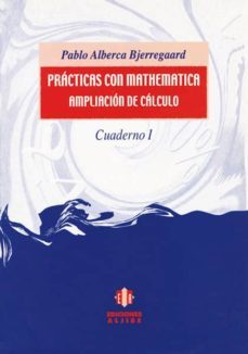 practicas con mathematica: ampliacion de calculo-pablo alberca bjerregaard-9788495212900